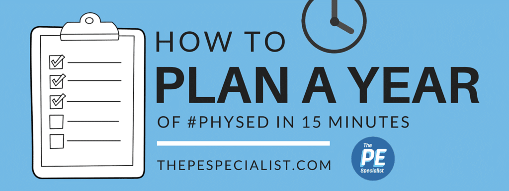 How to Plan a Whole Year of PE in 15 minutes
