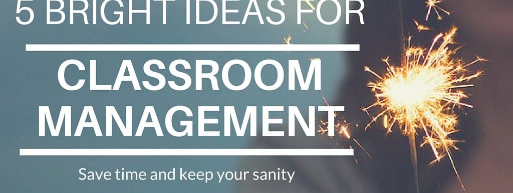5 Awesome Classroom Management Ideas