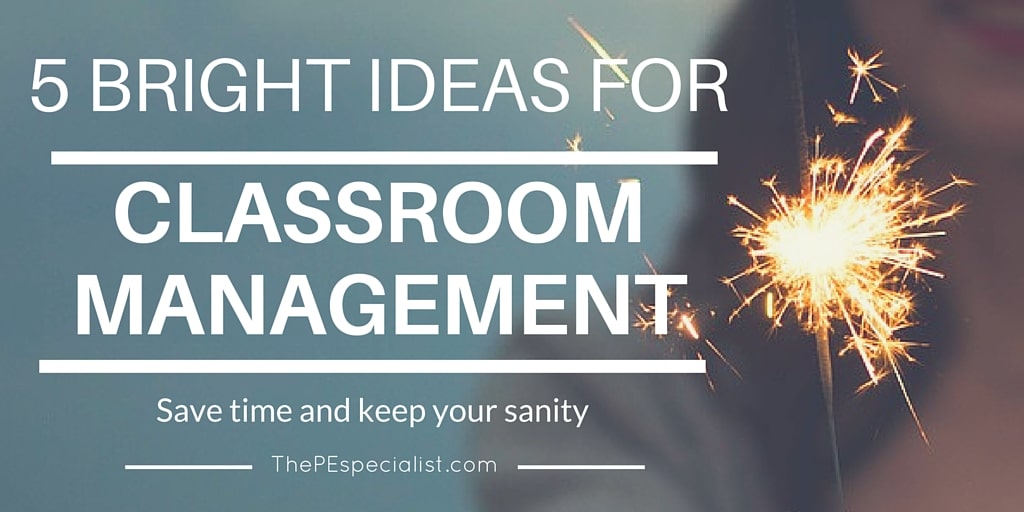 5 Awesome Classroom Management Ideas - The PE Specialist