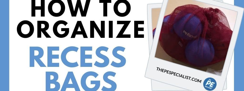 How to Organize Recess Equipment – Recess Bags