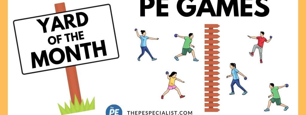 PE Games: Yard of the Month