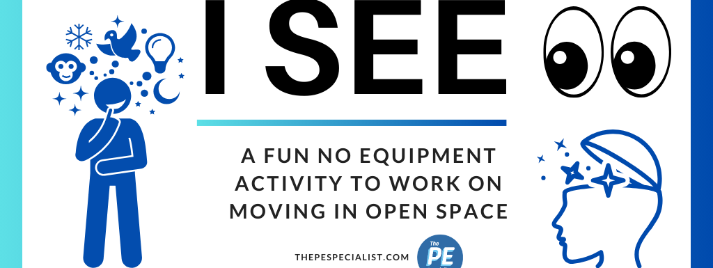 “I See” Kindy PE Activity to work on Open Space