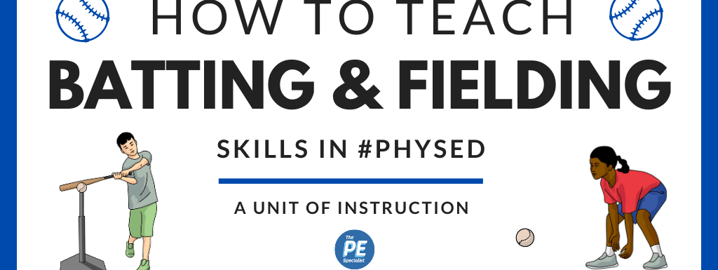 How to Teach a Batting and Fielding Unit in PE Class | Baseball Softball |